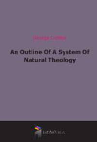 An Outline Of A System Of Natural Theology (1840)