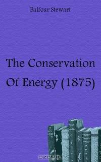 The Conservation Of Energy (1875)