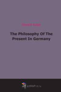 The Philosophy Of The Present In Germany (1913)