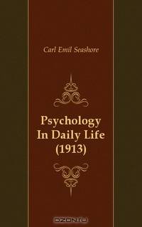 Psychology In Daily Life (1913)