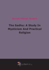 The Sadhu: A Study In Mysticism And Practical Religion (1921)