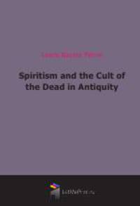 Spiritism and the Cult of the Dead in Antiquity