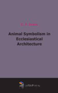 Animal Symbolism in Ecclesiastical Architecture