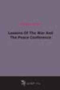 Lessons Of The War And The Peace Conference (1919)