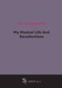 My Musical Life And Recollections (1893)