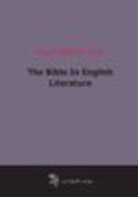 The Bible In English Literature (1917)