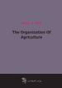 The Organization Of Agriculture (1904)