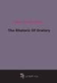 The Rhetoric Of Oratory (1909)