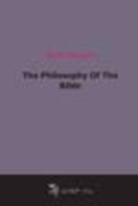 The Philosophy Of The Bible (1918)