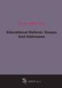 Educational Reform: Essays And Addresses (1898)