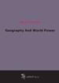 Geography And World Power (1917)