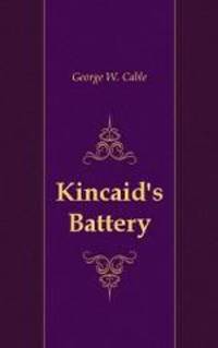 Kincaid`s Battery