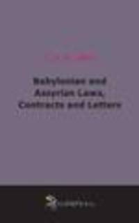 Babylonian and Assyrian Laws, Contracts and Letters