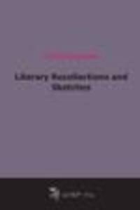 Literary Recollections and Sketches