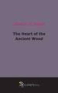 The Heart of the Ancient Wood