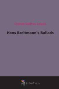 Hans Breitmann`s Ballads