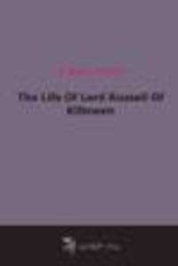 The Life Of Lord Russell Of Killowen