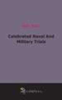 Celebrated Naval And Military Trials