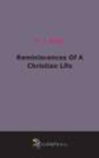 Reminiscences Of A Christian Life