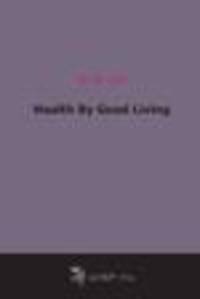 Health By Good Living
