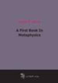 A First Book In Metaphysics