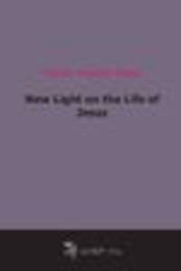New Light on the Life of Jesus