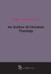 An Outline Of Christian Theology