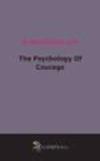 The Psychology Of Courage