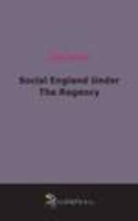 Social England Under The Regency