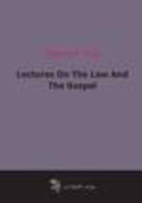 Lectures On The Law And The Gospel