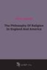 The Philosophy Of Religion In England And America