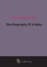 The Biography Of A Baby