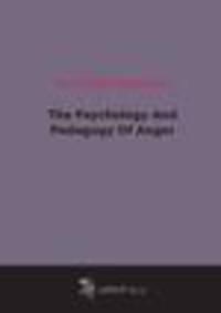 The Psychology And Pedagogy Of Anger