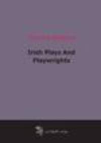 Irish Plays And Playwrights