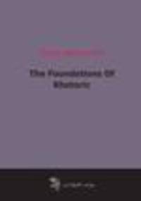 The Foundations Of Rhetoric