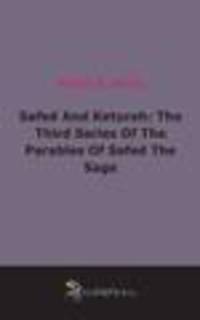 Safed And Keturah: The Third Series Of The Parables Of Safed The Sage