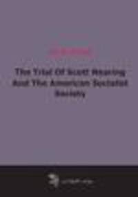The Trial Of Scott Nearing And The American Socialist Society