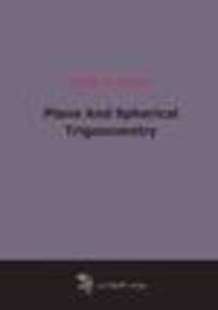 Plane And Spherical Trigonometry