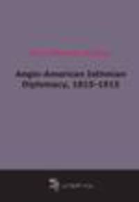 Anglo-American Isthmian Diplomacy, 1815-1915