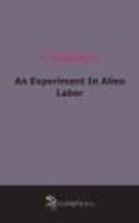 An Experiment In Alien Labor