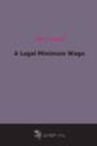 A Legal Minimum Wage