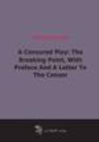 A Censured Play: The Breaking Point (1907)