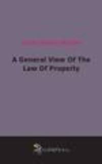 A General View Of The Law Of Property (1908)