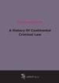 A History Of Continental Criminal Law (1916)