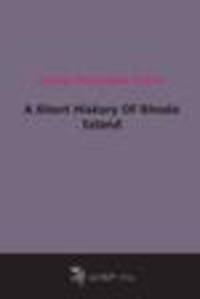 A Short History Of Rhode Island (1877)