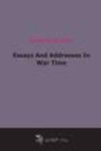 Essays And Addresses In War Time (1918)
