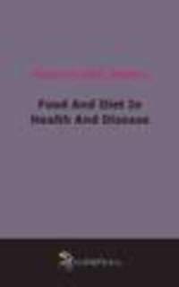 Food And Diet In Health And Disease (1906)
