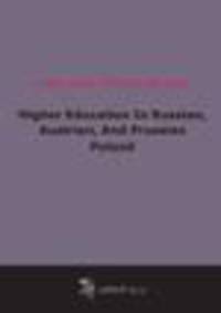 Higher Education In Russian, Austrian, And Prussian Poland (1896)
