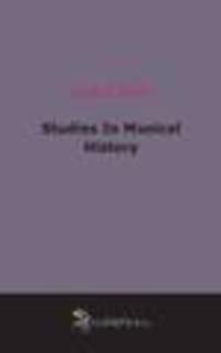 Studies In Musical History (1887)