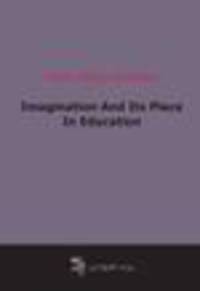 Imagination And Its Place In Education (1920)